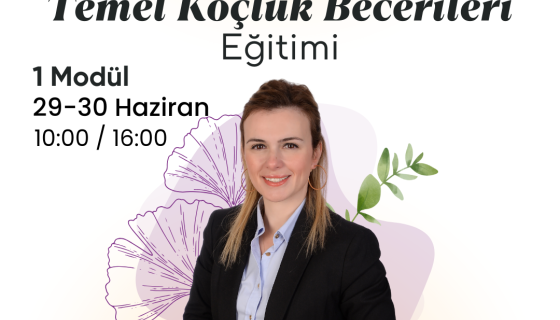  Temel Koçluk Becerileri Eğitimi