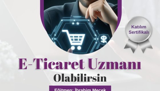 E-Ticaret Eğitimi Başlıyor! 